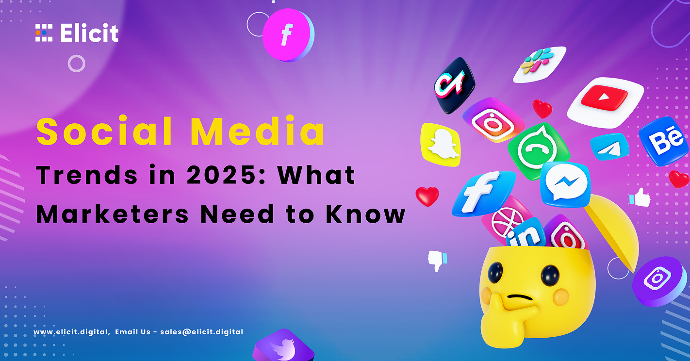 Social Media Trends in 2025: What Marketers Need to Know